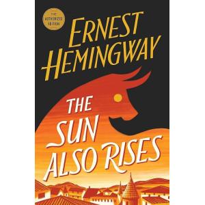 The Sun Also Rises: The Authorized Edition (Paperb...