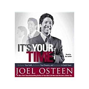 It's Your Time: Activate Your Faith Accomplish You...