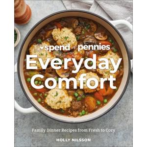 Spend with Pennies Everyday Comfort: Family Dinner...
