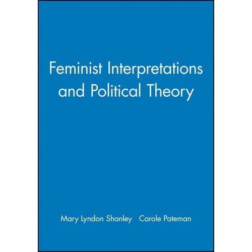 Feminist Interpretations and Political Theory (Pap...