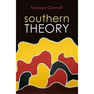 Southern Theory: Social Science And The Global Dyn...