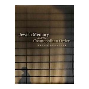 Jewish Memory And the Cosmopolitan Order (Hardcove...