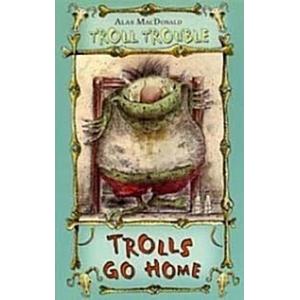 Trolls Go Home! (Paperback)