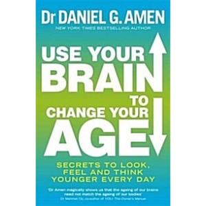Use Your Brain to Change Your Age: Secrets to Look...