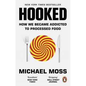 Hooked: How We Became Addicted to Processed Food (...