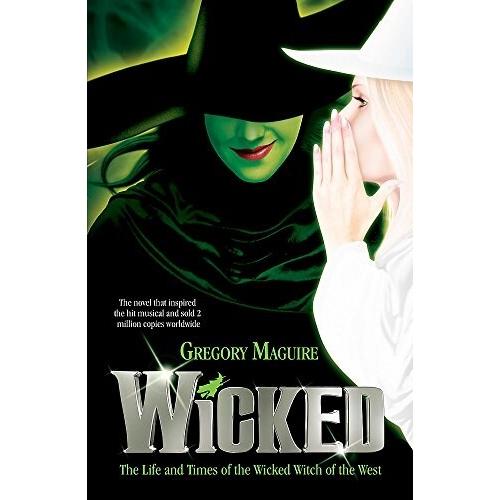 Wicked : the bestselling book that inspired the mo...