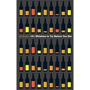 101 Whiskeys to Try Before You Die (Hardcover)