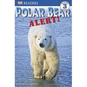 DK Readers L3: Polar Bear Alert