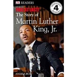 DK Readers L4: Free At Last: The Story of Martin Luther King  Jr.