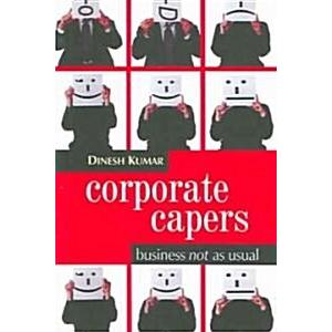 Corporate Capers: Business Not as Usual (Paperback...