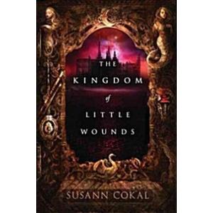 The Kingdom of Little Wounds (Hardcover)