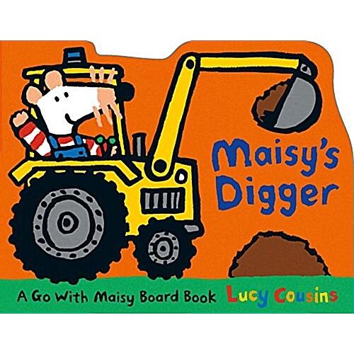 Maisy&apos;s Digger: A Go with Maisy Board Book