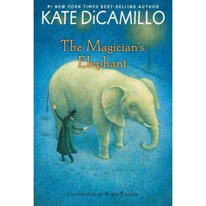 The Magician's Elephant: (A Tale of Orphans Fortun...