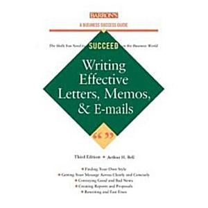 Writing Effective Letters  Memos  and E-mail