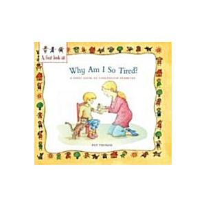 Why Am I So Tired?: A First Look at Childhood Diab...