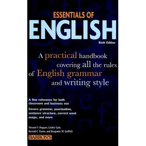 Essentials of English: A Practical Handbook Covering All the Rules of English Grammar and Writing Style