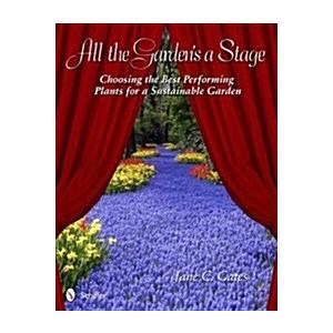 All the Garden's a Stage: Choosing the Best Perfor...