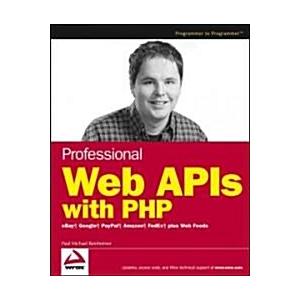 Professional Web APIs with PHP: eBay Google PayPal...