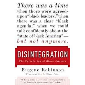 Disintegration: The Splintering of Black America (...
