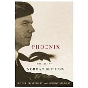Phoenix: The Life of Norman Bethune (Paperback)