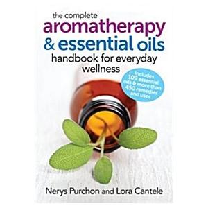 The Complete Aromatherapy and Essential Oils Handb...
