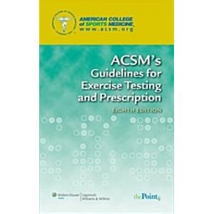 ACSM's Guidelines for Exercise Testing and Prescri...