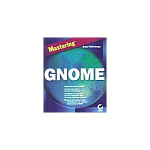 Mastering Gnome (Paperback CD-ROM)