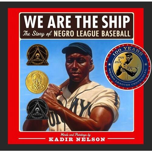 We Are the Ship: The Story of Negro League Basebal...