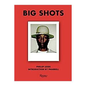 Big Shots!: Polaroids from the World of Hip-Hop an...