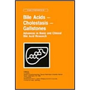 Bile Acids - Cholestasis - Gallstones: Advances in...