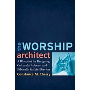 The Worship Architect: A Blueprint for Designing C...