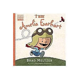 I Am Amelia Earhart (Hardcover)