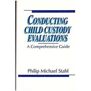 Conducting Child Custody Evaluations (Hardcover)