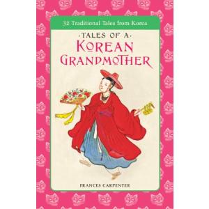 Tales of a Korean Grandmother: 32 Traditional Tales from Korea