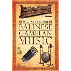 Balinese Gamelan Music [With CD (Audio)] (Paperbac...