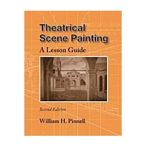 Theatrical Scene Painting: A Lesson Guide (Paperba...