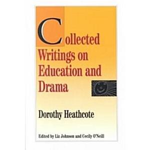 Collected Writings on Education and Drama (Paperba...
