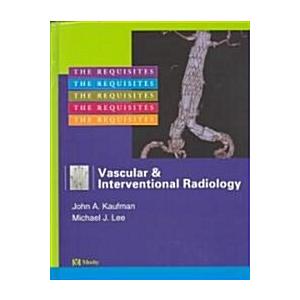 Vascular and Interventional Radiology: The Requisi...