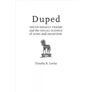 Duped: Truth-Default Theory and the Social Science of Lying and Deception (Paperback)の商品画像