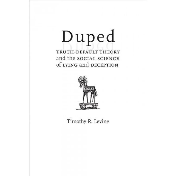 Duped: Truth-Default Theory and the Social Science...