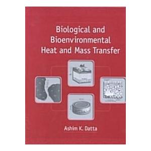 Biological and Bioenvironmental Heat and Mass Tran...