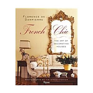 French Chic: The Art of Decorating Houses (Hardcov...