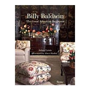 Billy Baldwin: The Great American Decorator (Hardc...