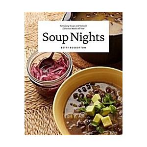 Soup Nights: Satisfying Soups and Sides for Delici...