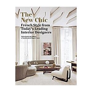 The New Chic: French Style from Today&apos;s Leading In...