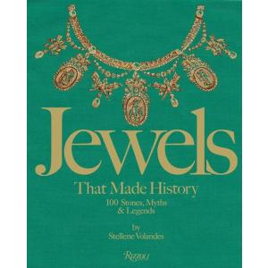 Jewels That Made History: 101 Stones Myths and Leg...