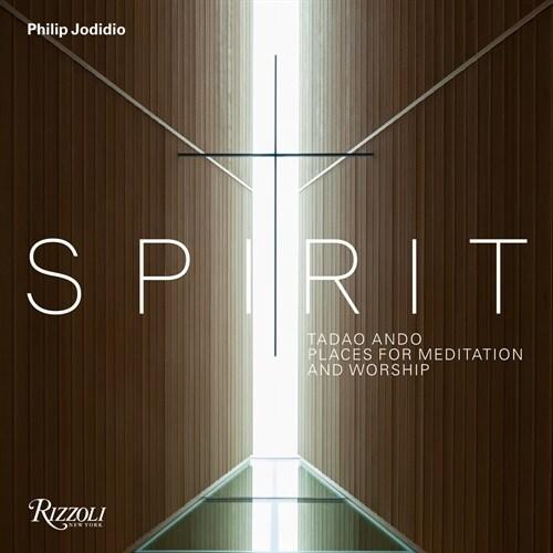 Tadao Ando: Spirit: Places for Meditation and Wors...