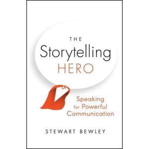 The Storytelling Hero: Speaking for Powerful Commu...