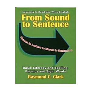 From Sound to Sentence: Learning to Read and Write...