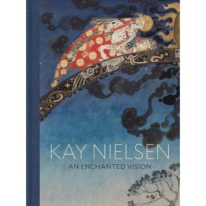 Kay Nielsen: An Enchanted Vision (Hardcover)